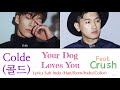 Colde Your Dog Loves You Feat Crush Lyrics Sub Indo mp3
