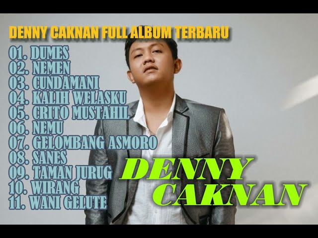 DENNY CAKNAN FULL ALBUM TERBARU || DUMES, NEMEN, CUNDAMANI, KALIH WELASKU, CRITO MUSTAHIL, NEMU class=