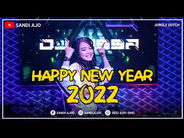 DJ JUNGLE DUTCH I HAPPY NEW YEAR 2022 [ SANDI AJO ] #Libass class=