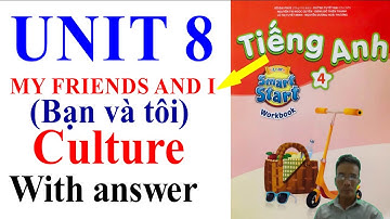 Tiếng Anh 4, i learn smart start, Unit 8, My friends & I, Culture, Workbook | Learn English with me