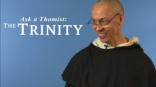 Ask a Thomist: The Trinity - Fr. John Baptist Ku, O.P.
