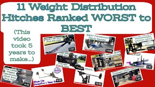 5 Years and 11 Weight Distribution Hitches// Ranking them 11 to 1// Some Rankings May Surprise You!