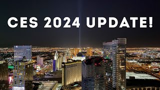 CES 2024 Update!