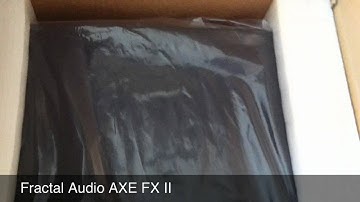Fractal Audio AXE FX II Unboxing