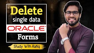 Delete Single Data in Master-Details Form || Oracle forms tutorial in Bangla || Study With Rafiq