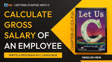 Let Us C Solutions | C Programming | How to Calculate Gross Salary of an employee in C Language?