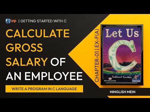 Let Us C Solutions | C Programming | How to Calculate Gross Salary of an employee in C Language?