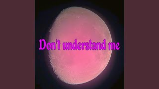 Download Lagu Dont understand me MP3