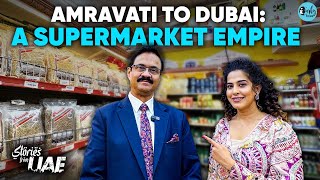 From Amravati To 50  Supermarkets In The Gulf, Journey Of Al Adil | Stories From UAE |Curly Tales ME