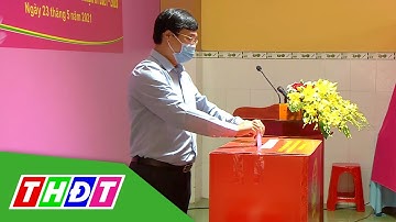 Bí thư Tỉnh ủy Lê Quốc Phong bỏ phiếu cùng cử tri TP. Cao Lãnh | THDT