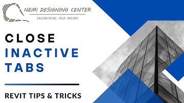 Close Inactive Tabs in Revit ! | Revit Tips & Tricks | Nemi Designing Center | #revitclosewindow