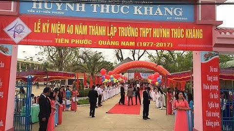 Trường Huỳnh Thúc Kháng- Tiên Phước, 40 năm xây dựng & phát triển