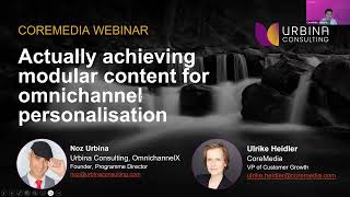 Webinar w/ Urbina Consulting: Actually achieving modular content for omnichannel personalisation
