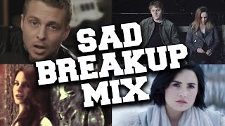 Sad Love Songs Mix: Emotional Break Up Songs