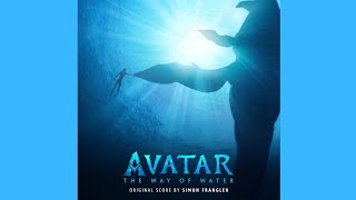 33. Nothing Is Lost (You Give Me Strength) - The Weeknd (Avatar: The Way of the Water Soundtrack)