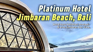 (2024) Hotel strategis terbaru di area Jimbaran || Platinum Hotel Jimbaran Beach Bali