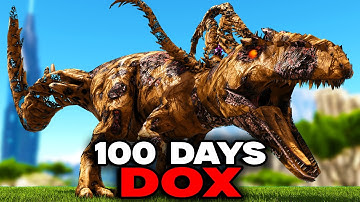 I Have 100 Days to BEAT ARKs HARDEST Mod | DoX