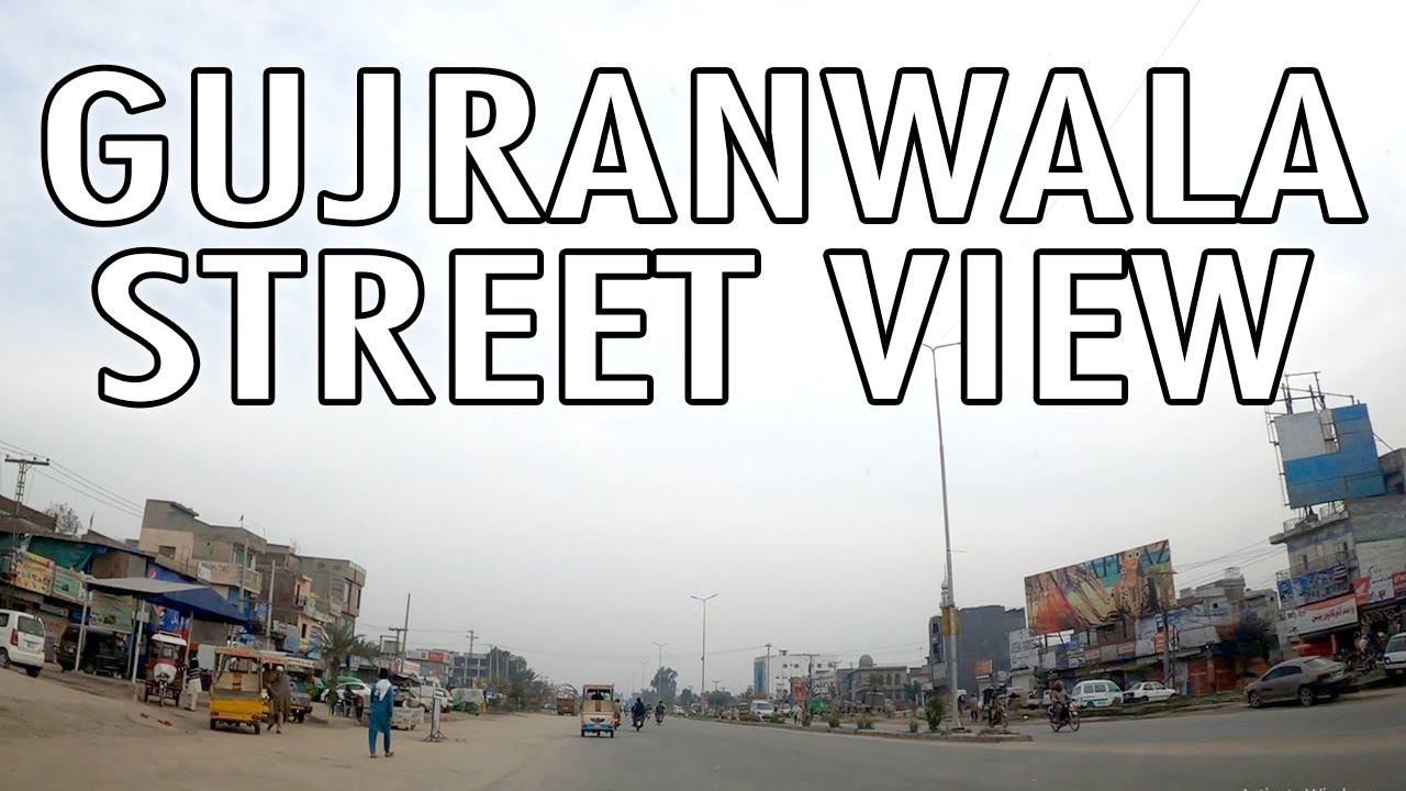GUJRANWALA CITY STREET VIEW 2020 GUJRANWALA City Tour GUJRANWALA