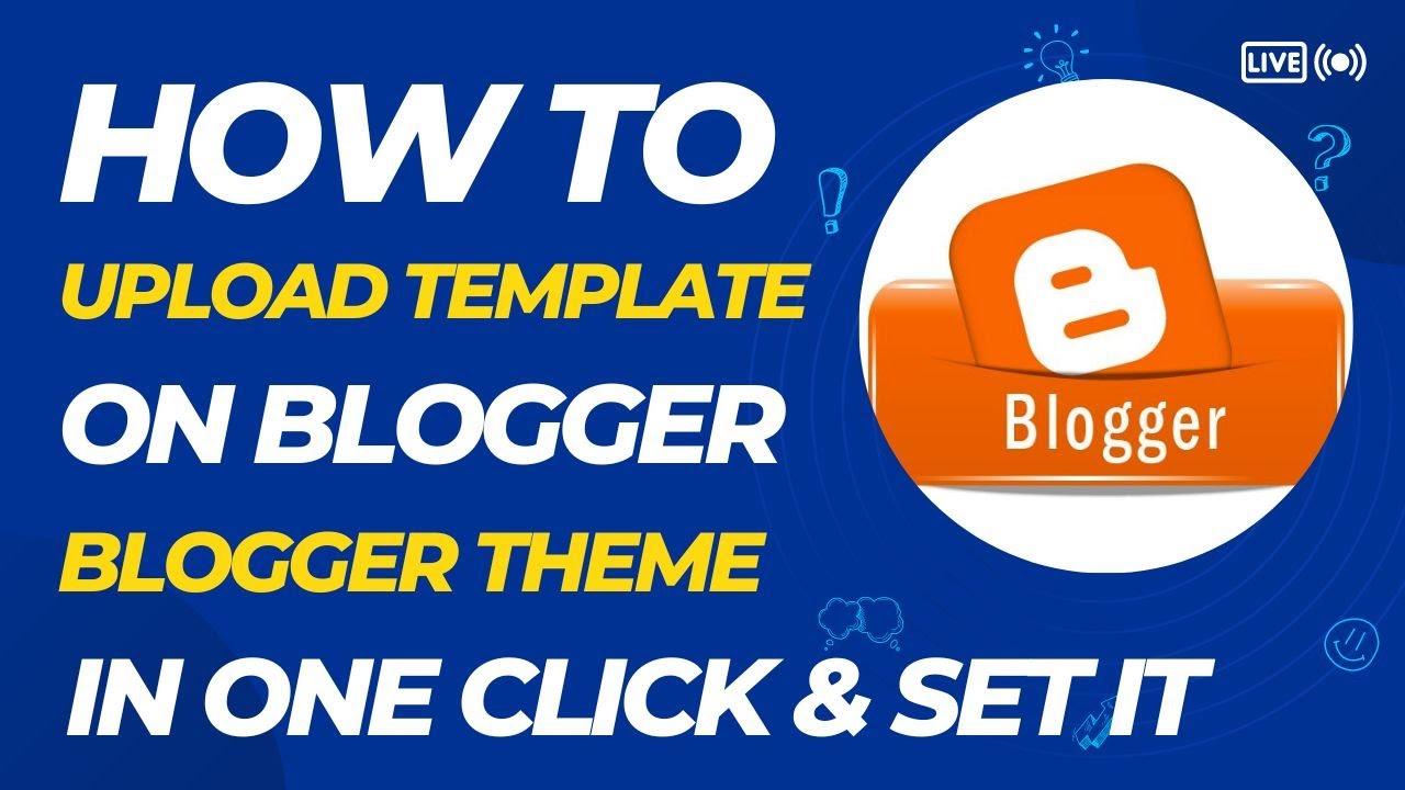 how-to-upload-template-in-blogger-and-set-layout-free-template-youtube