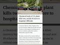 Chemical leak at U.S. plant kills two, sends 19 more to hospital: Officials #shorts #shortsfeed