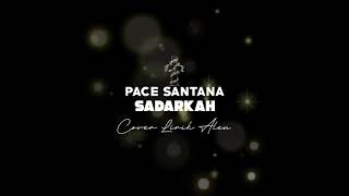 Download Mp3 Sadarkah Pace Santana