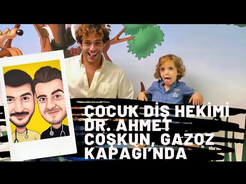 Çocuk Diş Hekimi Dr. Ahmet Coşkun | Samimi Bir Başarı Öyküsü