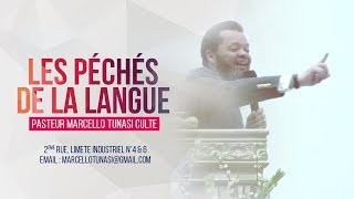 LES PECHES DE LA LANGUE AVEC PASTEUR MARCELLO TUNASI CULTE DU 05 JANVIER 2018