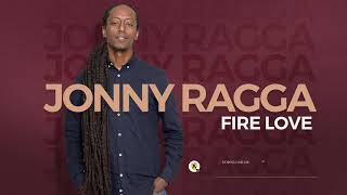 Video thumbnail of "Jonny Ragga - Fire Love - New Ethiopian Music - ( Official Audio )"