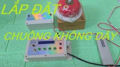 HƯỚNG DẪN LẮP ĐẶT HỆ THỐNG CHUÔNG RENG RENG- TAE VINA
