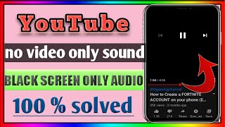 youtube video shows black screen and audio only || how to fix black screen on youtube videos