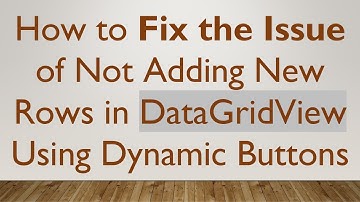 How to Fix the Issue of Not Adding New Rows in DataGridView Using Dynamic Buttons