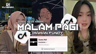 DJ MALAM PAGI - MAMAN FVNDY (  Cinematic Video )