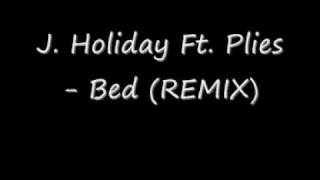 J. Holiday Ft. Plies - Bed (REMIX) chords