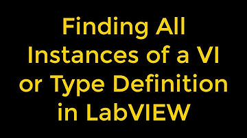 How to Find All Instances of a VI or Type Definition in LabVIEW