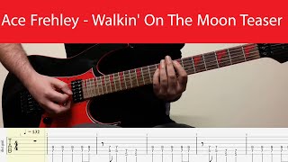 Ace Frehley - Walkin' On The Moon Teaser Guitar Cover With Tabs(D Standard)