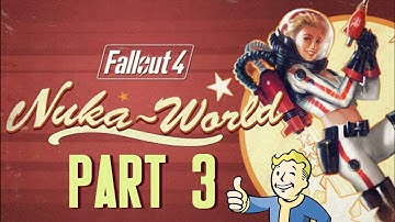 Fallout 4 Nuka World Part 3 - An Ambitious Plan