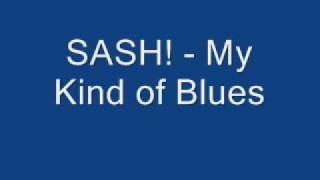 SASH! - My Kind of Blues