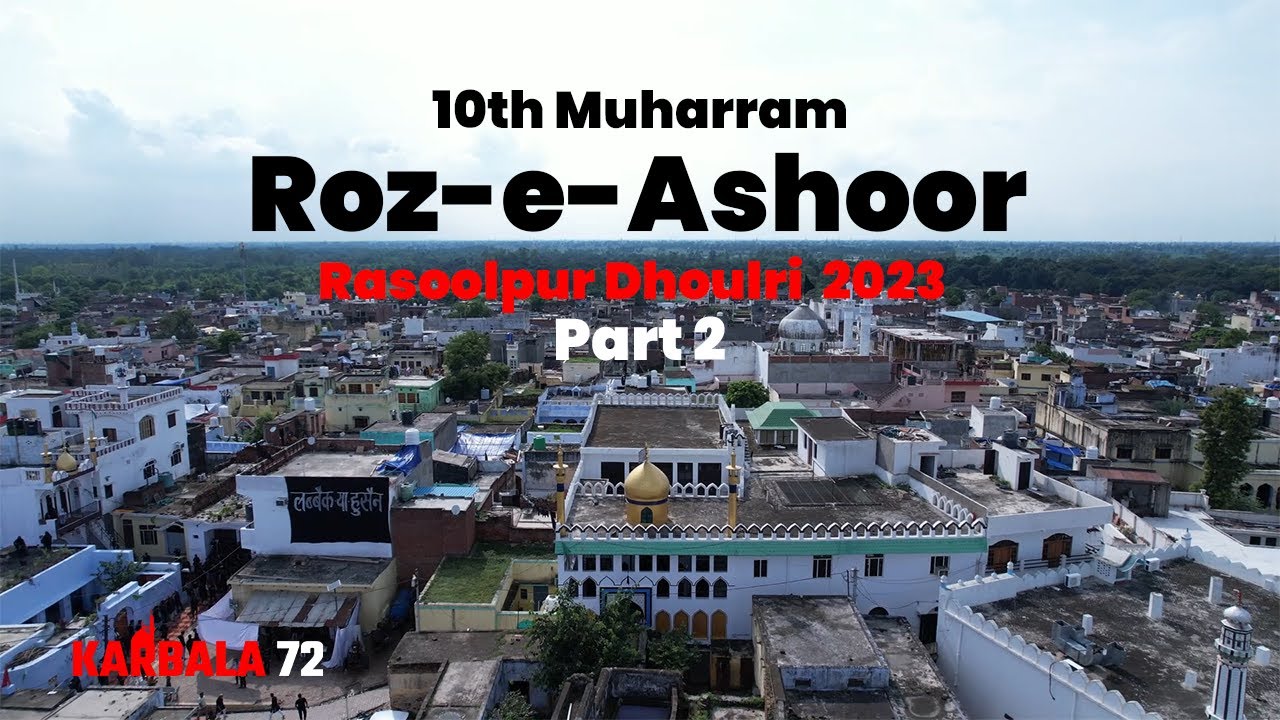 Part 02 || 10th Muharram || Roz-e-Ashoor || Rasoolpur Dhoulri || 2023
