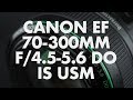 Lens Data - Canon EF 70-300mm f/4.5-5.6 DO IS USM Review