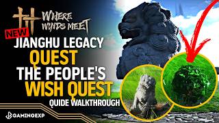 The People's Wish - Collect the missing embroidered balls - Quest Guide - Where Winds Meet 1.6