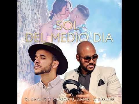 Putar Sol del Medio Dia - Dj Khalid