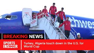Turkey and Algeria Arrive in the U.S. as FIFA World Cup 2026 Preparations Intensify | AD1G