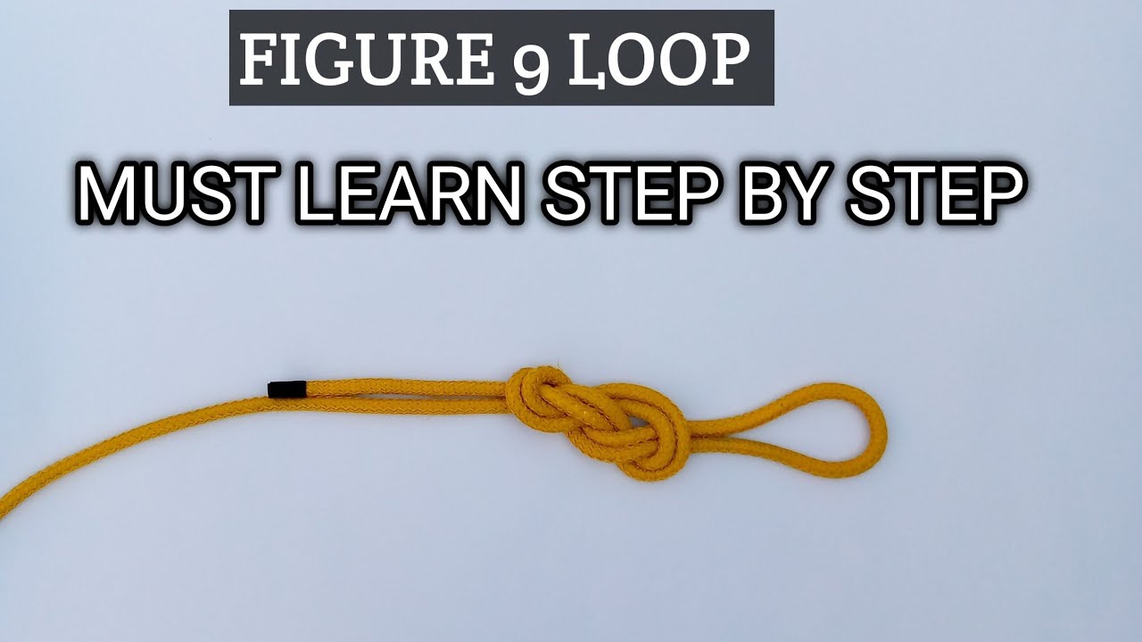HOW TO TIE A FIGURE 9 LOOP 
