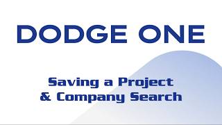 Dodge One: Saving a Project & Company Search