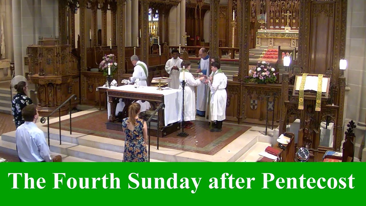 The Holy Eucharist: Rite II on The Fourth Sunday after Pentecost, July ...