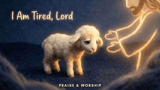 Download Lagu I Am Tired, Lord – When Faith Feels Weak | Quiet Christian Worship MP3