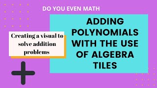 Adding polynomials using tiles