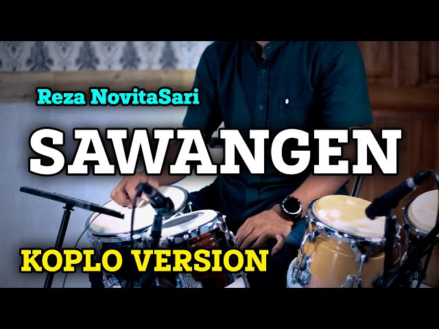 SAWANGEN KOPLO VERSION TERBARU | REZA NOVITASARI class=