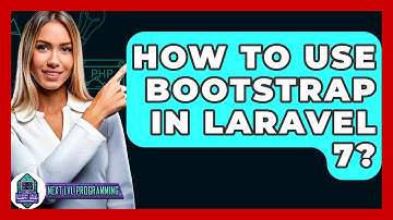 How To Use Bootstrap In Laravel 7? - Next LVL Programming
