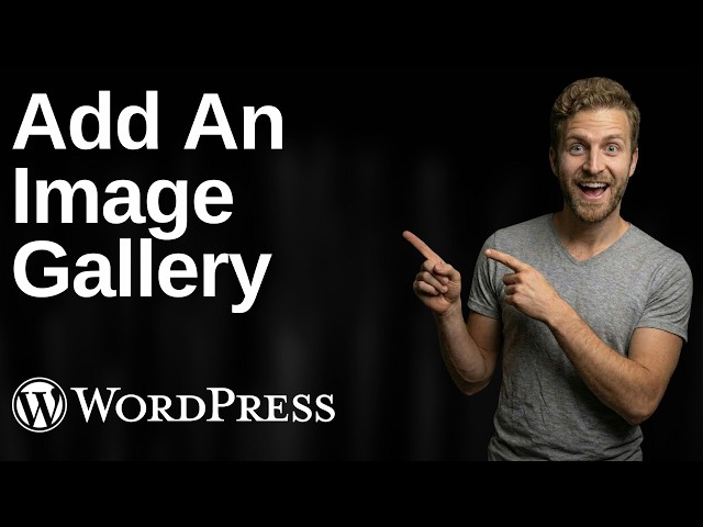 How To Add An Image Gallery In WordPress (2026 Easy Guide)